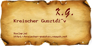 Kreischer Gusztáv névjegykártya